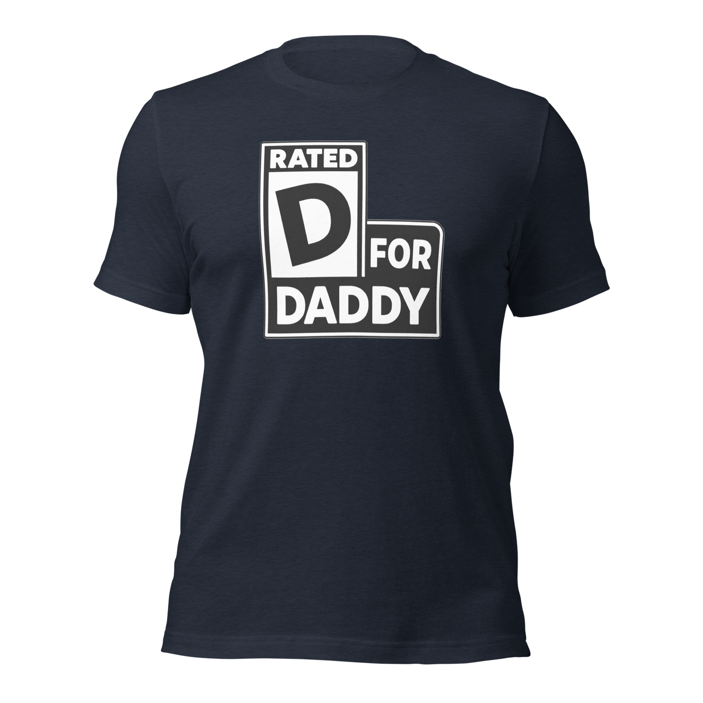 Badditude Rated D for Daddy T-shirt in navy front view featuring bold daddy graphic