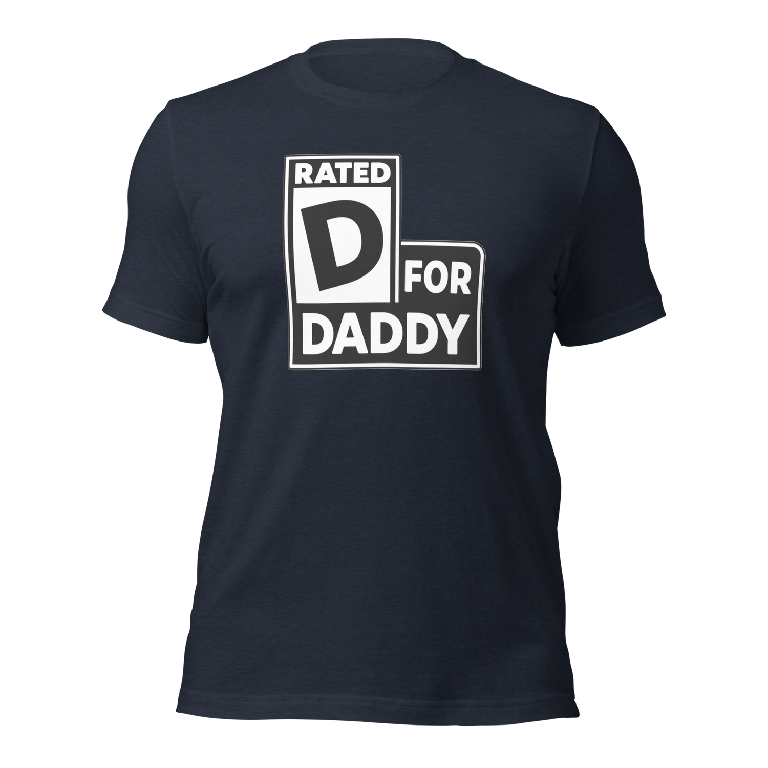 Badditude Rated D for Daddy T-shirt in navy front view featuring bold daddy graphic