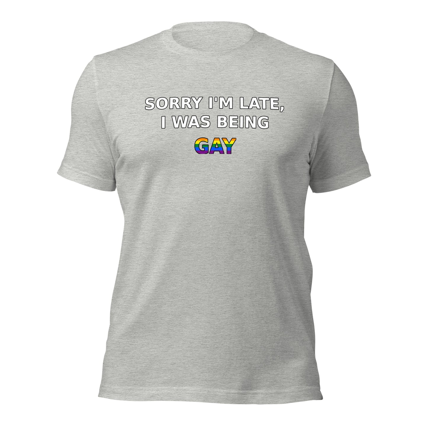 Badditude Sorry I'm Late I Was Being Gay T-Shirt in athletic grey front view with pride print